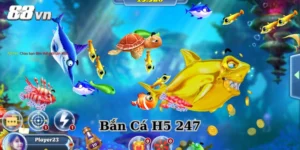 Bắn cá H5 247